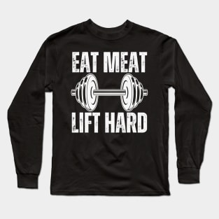 Eat Meat Lift Hard Long Sleeve T-Shirt